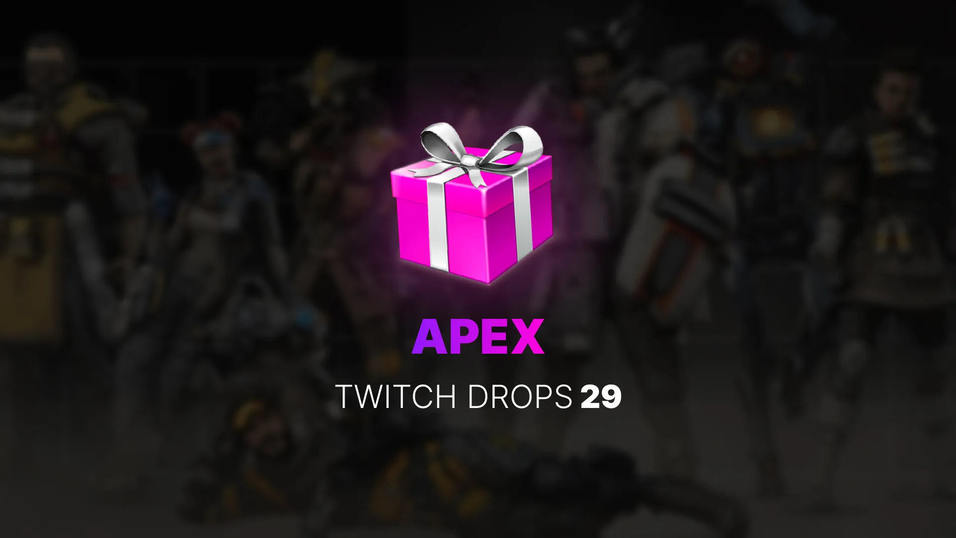 Twitch Drops 29 Apex Legends — 29 предметов