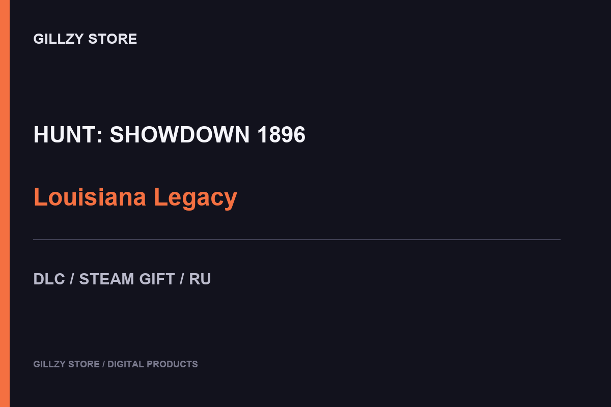 Hunt: Showdown — Louisiana Legacy