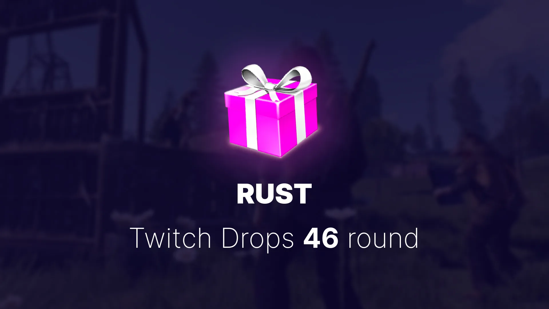 Twitch Drops 46 round