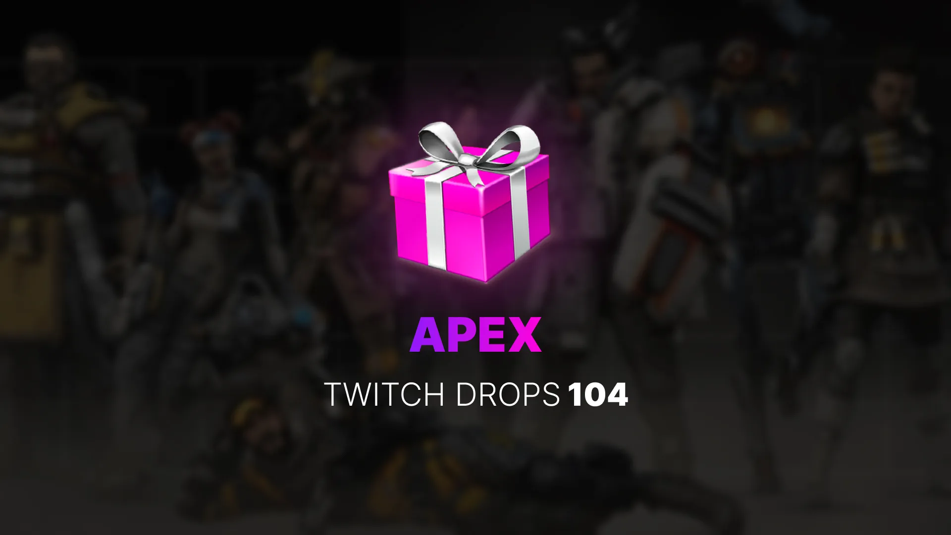 Twitch Drops 104 Apex Legends — полная коллекция