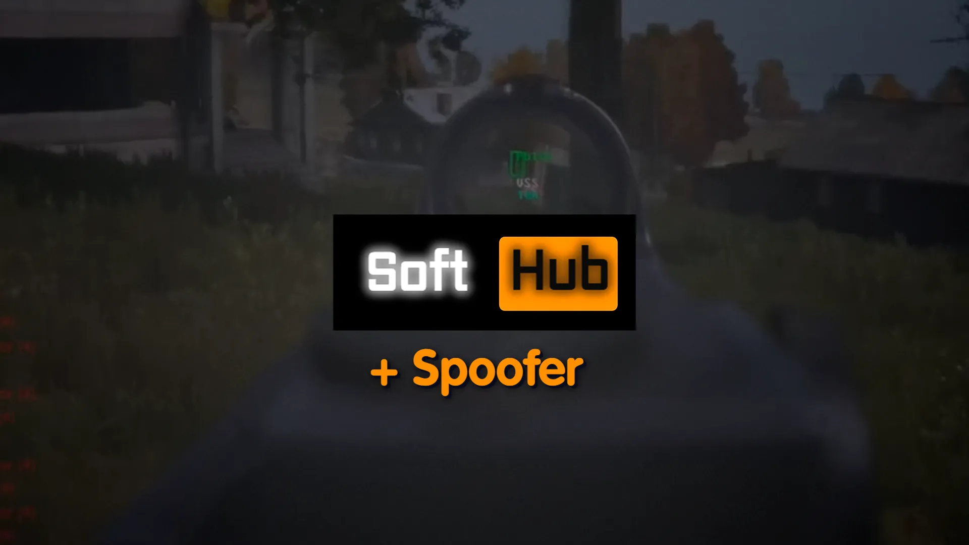 SOFT HUB + Spoofer на DAYZ