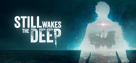 Still Wakes the Deep — Steam