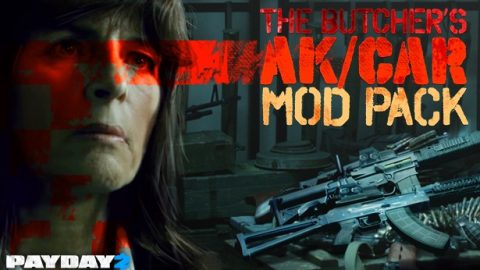 PAYDAY 2: The Butcher's AK/CAR Mod Pack