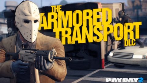 PAYDAY 2: Armored Transport